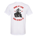 Ride It Like You Stole It T-Shirt